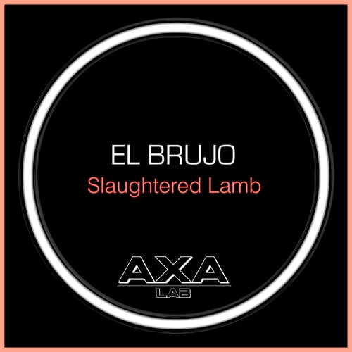 El Brujo - Slaughtered Lamb [AXA16]